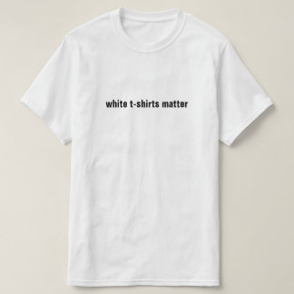 Las camisetas blancas importan
