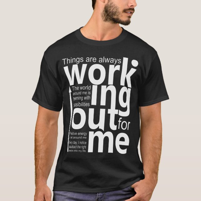 Las cosas siempre salen bien para mí camiseta (Anverso)