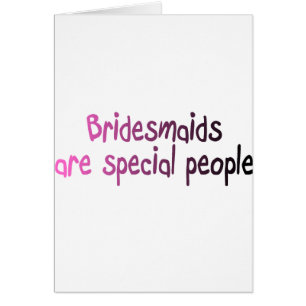 Las damas de honor son gente especial