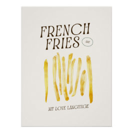 Las Fries Son Mi Lenguaje De Amor Poster Gracioso