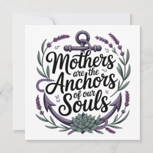 Las madres son las anclas de nuestras almas