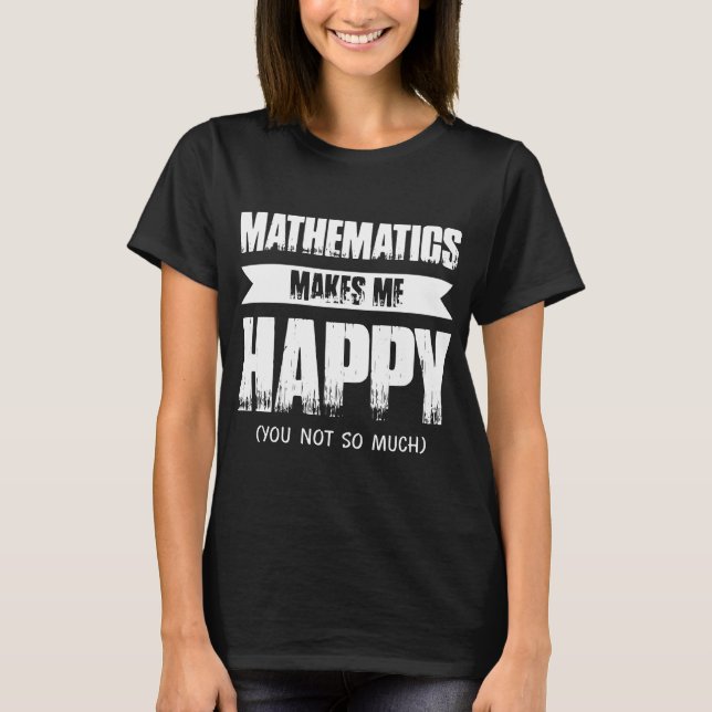 las matemáticas me hacen mis camisetas felices del (Anverso)