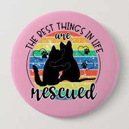 Las Mejores Cosas En La Vida Son El Botón De Resca