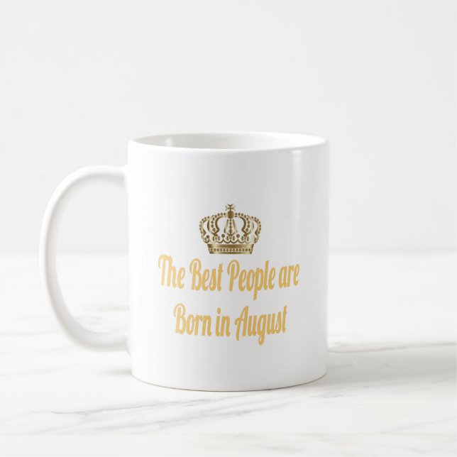 Las mejores personas nacen en agosto en la taza de (Izquierda)