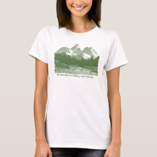 Las montañas están llamando... Camiseta de diseño
