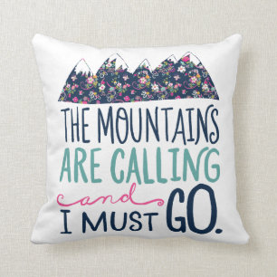 Las montañas están llamando y debo ir almohada
