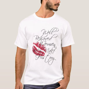 Las mujeres bien comportadas queman la camiseta