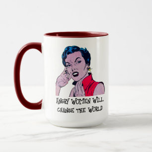 Las mujeres enojadas cambiarán la taza mundial