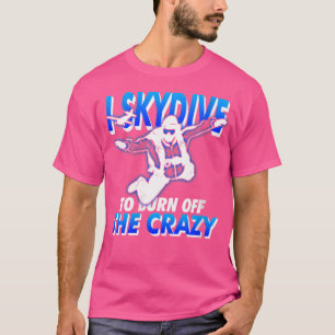 Las Mujeres Son Divertidas Con La Camiseta De Skyd