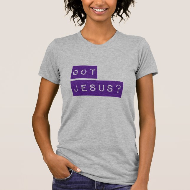 ¿Las mujeres tienen a Jesús? Camiseta (Anverso)