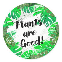 Las plantas son buenas Pegatinas redondas