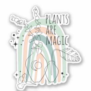 LAS PLANTAS SON MAGIA pegatina inspiradora