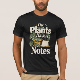 Las Plantas Tienen Notas Camiseta de Regalo para