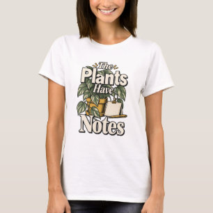Las Plantas Tienen Notas Camiseta de Regalo para