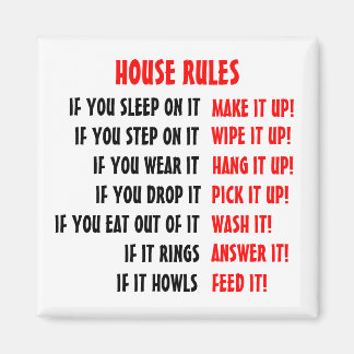 Las reglas de la casa son imanes para el hogar.