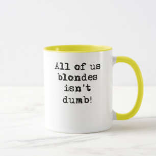 Las rubias no son tontas Taza divertida Humor