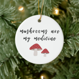 Las setas son mi ornamento de medicina