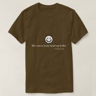 ¡Las Voces En Mi Cabeza Digan Hola! Una camiseta d