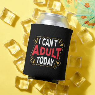 Latas No Puedo Ser Adulto Hoy   Enfriador de Lata de Vac