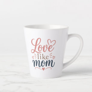 Latte Taza de café del día de la madre como mamá