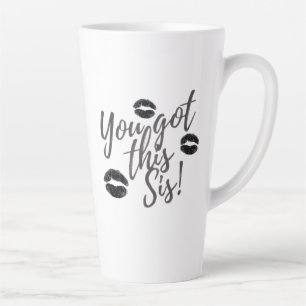 Latte Taza de café 'You Got This Sis Latte'