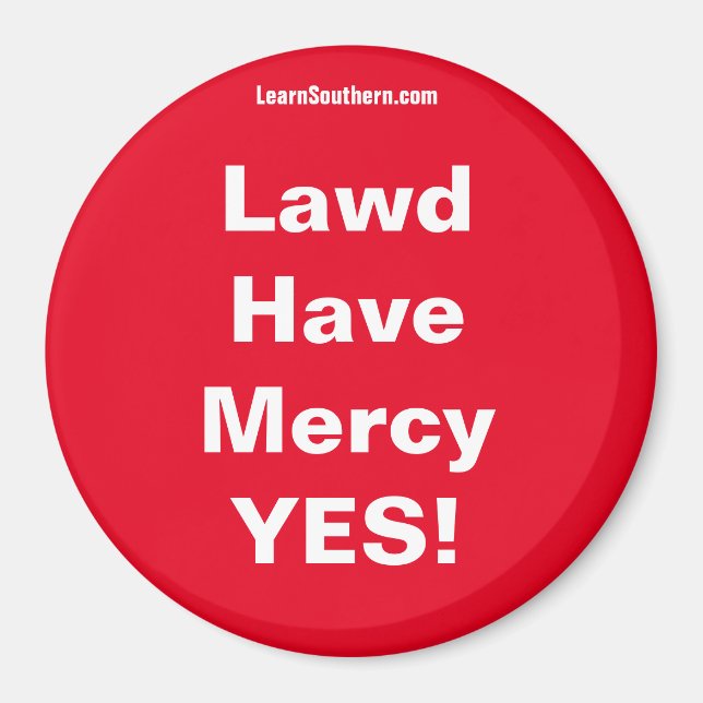 Lawd Have Mercy SÍ! imán (Frente)