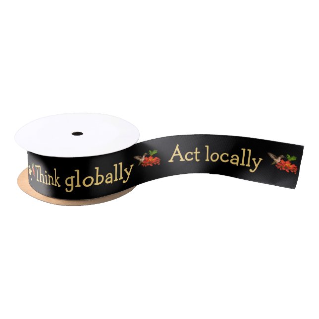 Lazo De Raso Think Globally Act Localmente Hummingbird Ribbon (Carrete)
