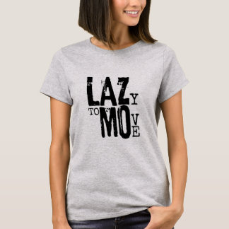LAZY PARA MOVER Camiseta básica para mujeres