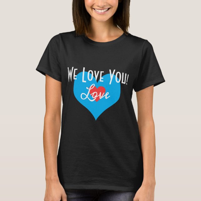 ¡Le amamos! NEGRO DE LA CAMISETA (Anverso)