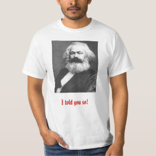 ¡Le dije tan! Camiseta de Marx del ~