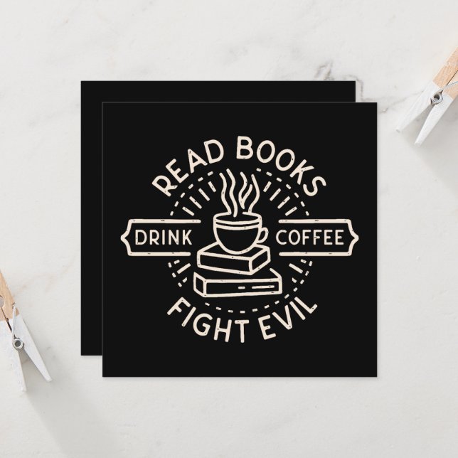 Leer libros beber café combatir el mal (Anverso/Reverso In Situ)