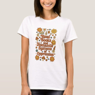 Leer Libros Desmantela la Opresión Camiseta Femini