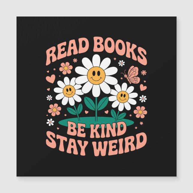Leer Libros, Ser Amables, Quedarse Raro - Floral C (Anverso)