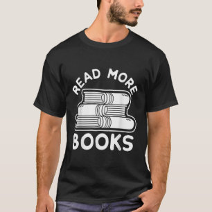 Leer más libros: camiseta, libro Tee, camiseta lit