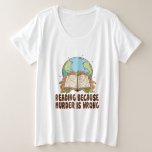 Leer porque el asesinato es una camiseta equivocad