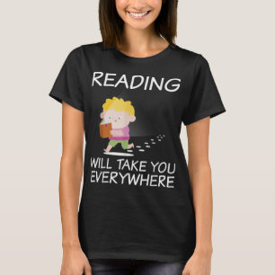 Leer Te Llevará A Todas Partes - Camiseta