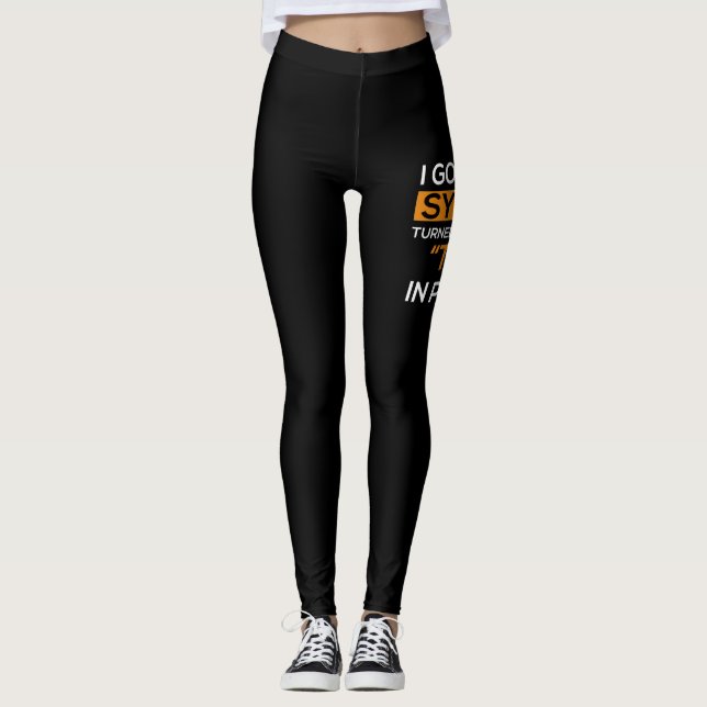Leggings Busqué En Google Mis Síntomas Resultaron Que Solo  (Anverso)