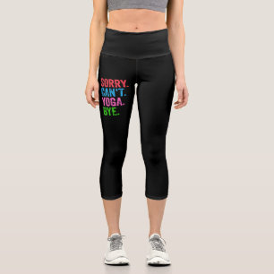 Leggings Capri Lo siento No puedo Yoga Adiós Divertido