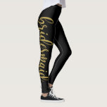 Leggings Hermosa dama de honor Purpurina caligrafía<br><div class="desc">Hermosa caligrafía de Purpurina de oro para la dama de honor</div>
