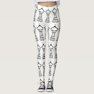 Leggings La Vida Es Demasiado Corta Para Llevar Ropa Aburri