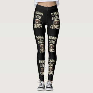 Leggings Running on Coffee and Chaos Funny Lifestyle Art