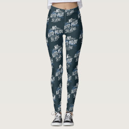 Leggings Sin piloto automático. Esté aquí.