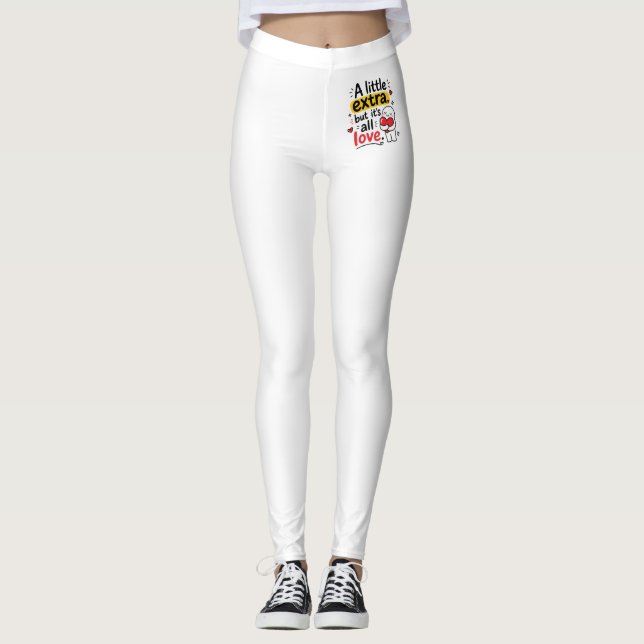 Leggings Un Poco Extra Pero Todo Amor Diseño Lindo (Anverso)