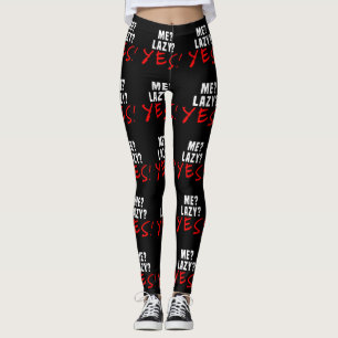 Leggings ¿Yo? ¿Perezoso? ¡Sí!