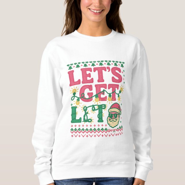 Let’s Get Lit Christmas Shirt • Funny Ugly Sweater (Anverso)