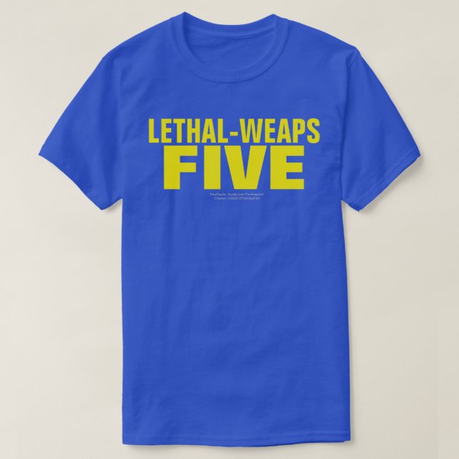 LETHAL-WEAPS CINCO Camisetas (Diseño del anverso)
