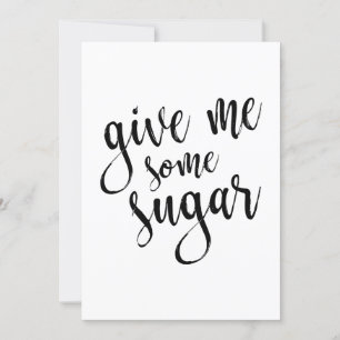 Letrero de Boda Gimme Some Sugar Letra Negra 5x7