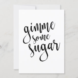 Letrero de Boda Gimme Some Sugar Letra Negra 5x7