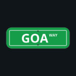 Letrero Metálico Goa Way Funny Street Rótulo<br><div class="desc">Un gracioso cartel callejero que dice 'Goa Way'.</div>