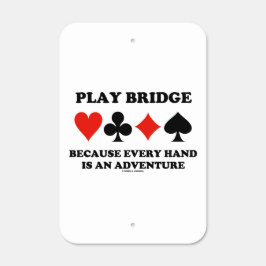Letrero Metálico Play Bridge Because Every Hand Is An Adventure